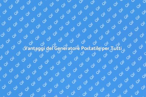 Generatore Portatile: Energia Sempre Disponibile