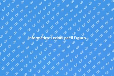 Lezioni di Informatica per Tutti