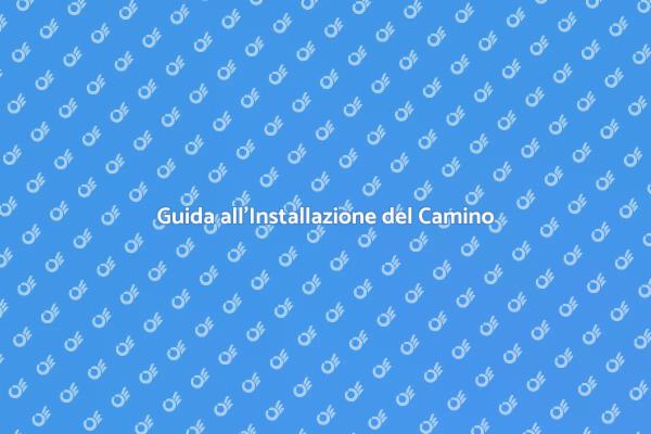 Camino: Installazione e Sostituzione