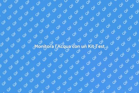 Kit Test Acqua: Benessere Garantito