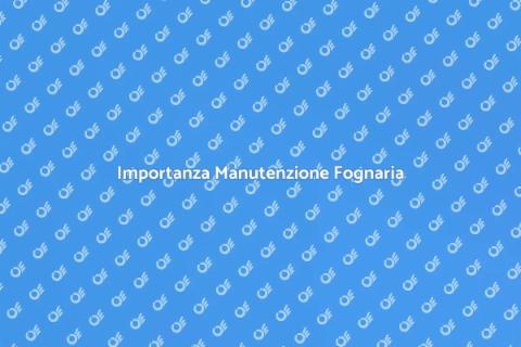 Manutenzione Rete Fognaria Essenziale