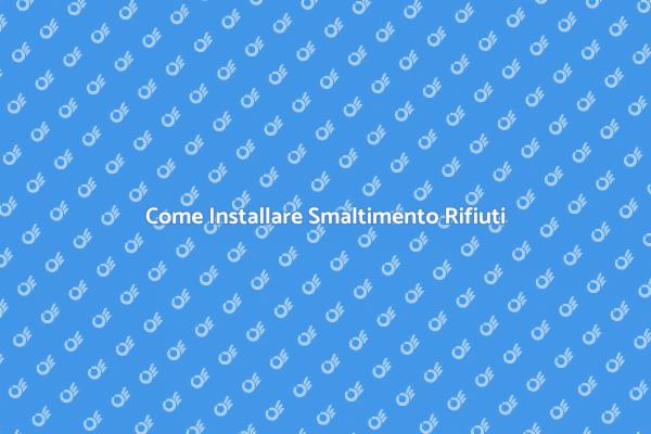 Installazione Smaltimento Rifiuti Semplice