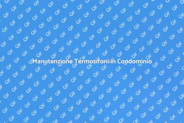 Come Svuotare i Termosifoni in Condominio