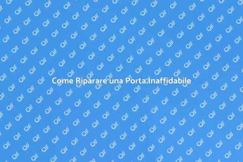 Aggiustare Porta Che Si Apre da Sola