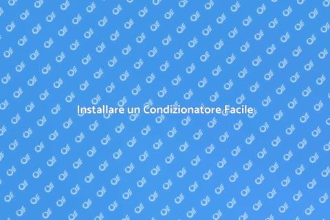 Montare un Condizionatore in Casa