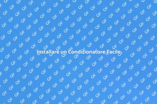 Montaggio Facile del Condizionatore