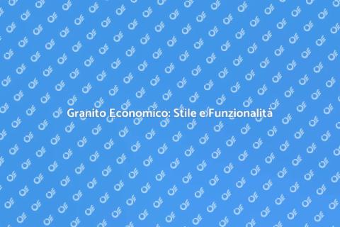 Ripiani in Granito Economici per Casa
