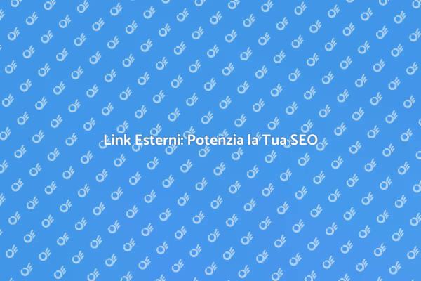 Migliora la Tua Visibilità con i Link