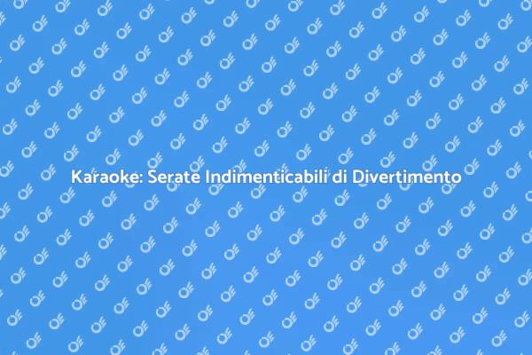 Karaoke: Unisci Musica e Amicizia