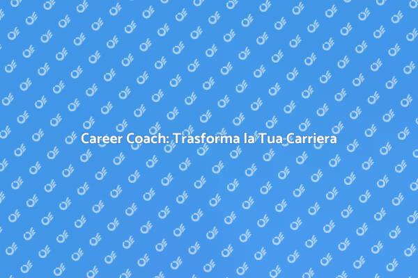 Trasforma la Tua Vita Professionale