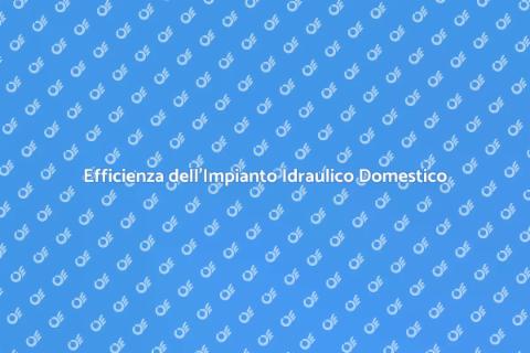Impianto Idraulico Efficiente in Casa