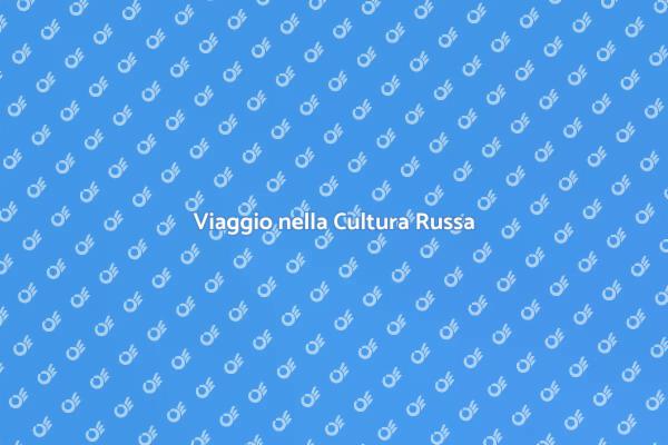 Esplora la Ricchezza della Cultura Russa