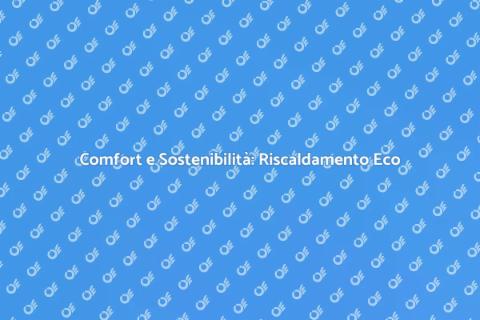 Riscaldamento a Parete Eco: Innovazione