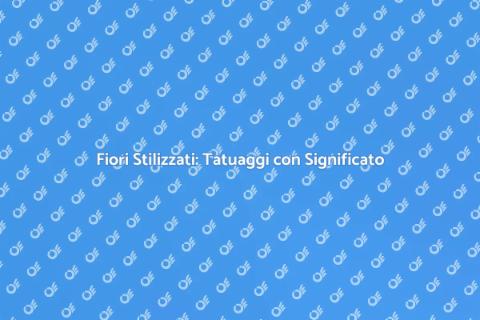 Tatuaggio Fiori Stilizzati: Bellezza e Arte