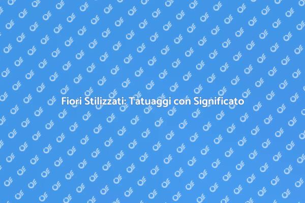 Tatuaggi con Fiori: Arte e Significato