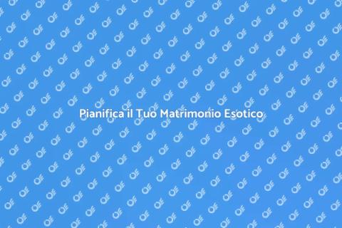Matrimonio Esotico: Pianificazione Perfetta