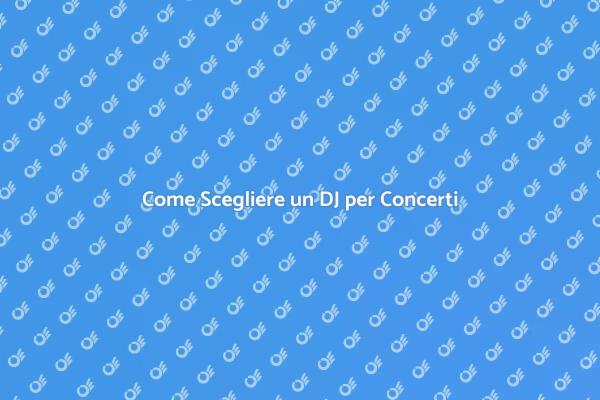 DJ: Il Segreto per Concerti Indimenticabili