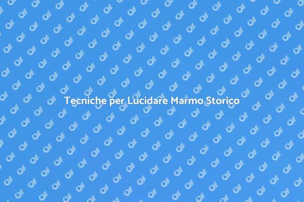 L'Importanza della Lucidatura del Marmo