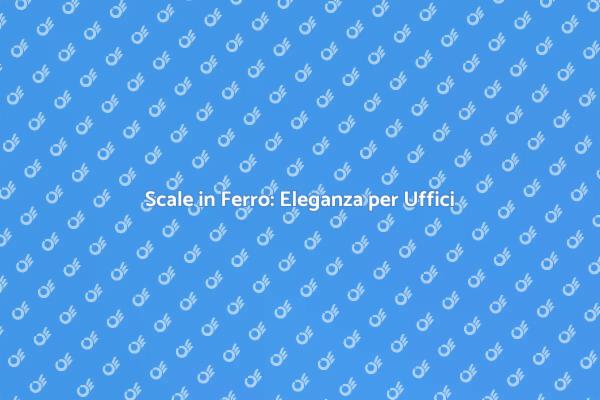Scale in Ferro: Design e Funzionalità