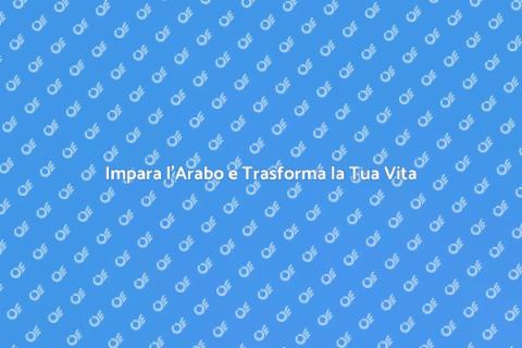 Lezioni di Arabo: Scopri Opportunità