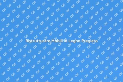 Restaurare Mobili in Legno Pregiato