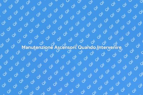 Assistenza Tecnica per Ascensori