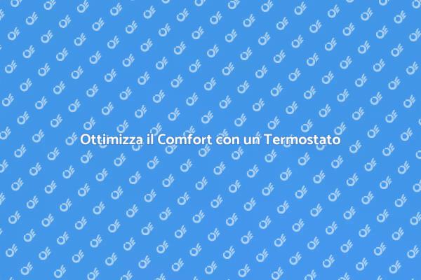 Il Vantaggio del Termostato con Sonda