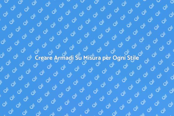 Armadio Perfetto per la Tua Camera