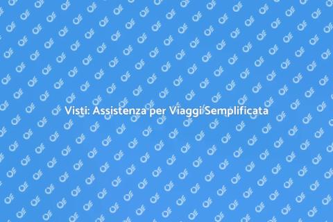 Assistenza Visti per Viaggi e Lavoro