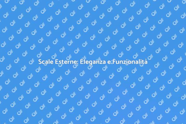 Installazione Scale Esterne: Guida al Design
