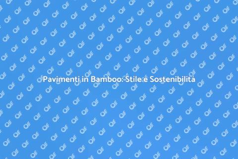 Parquet Bamboo Naturale: Eleganza e Comfort