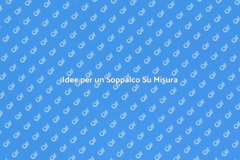 Progettare un Soppalco Personalizzato