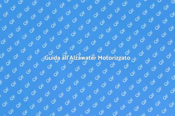 Installazione Alzawater: Guida Pratica