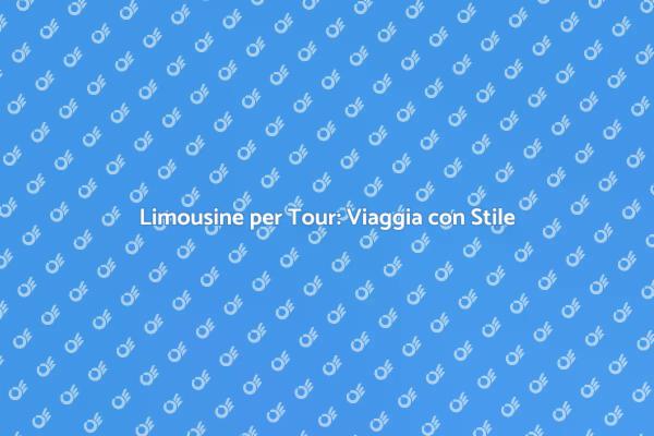 Tour Indimenticabili in Limousine
