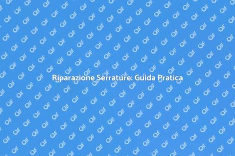 Riparare Serratura Danneggiata