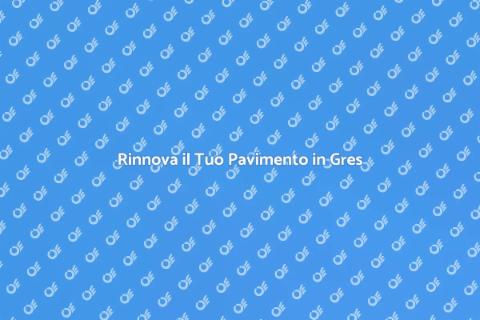 Pulire e Lucidare Pavimenti in Gres