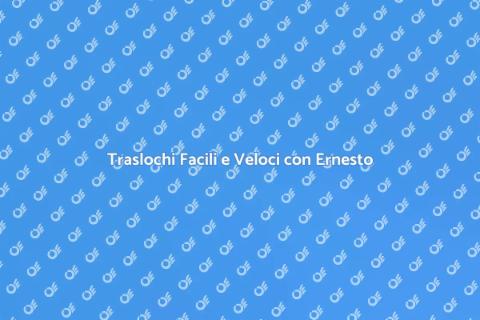 Trasloco Senza Stress con Ernesto.it