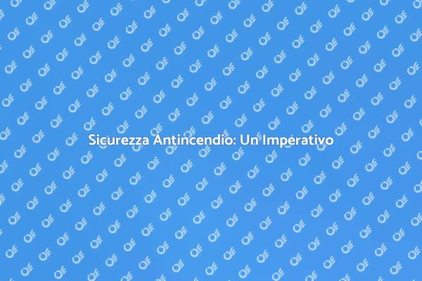 Sicurezza e Vigilanza Antincendio