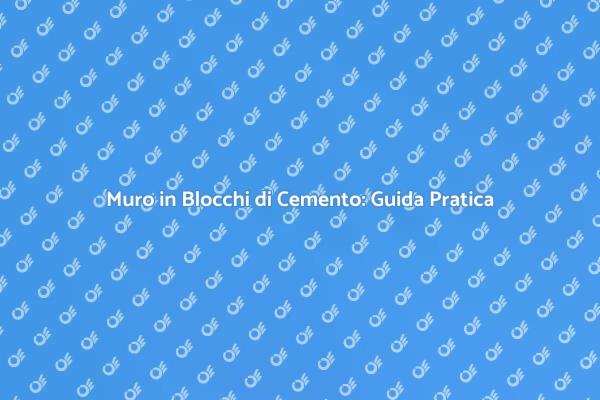 Costruzione di Muri in Blocchi di Cemento
