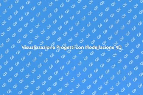 Modellazione 3D per Progetti Innovativi