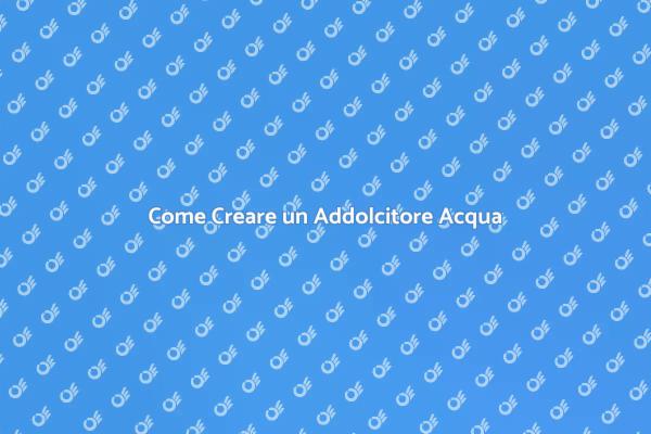 Realizzazione Impianto di Addolcitore Acqua