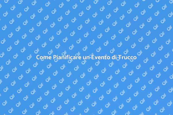 Pianifica il Tuo Evento di Trucco