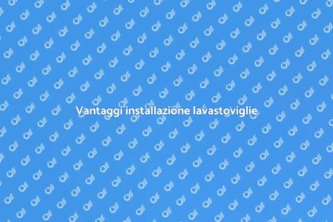 Installazione lavastoviglie facile