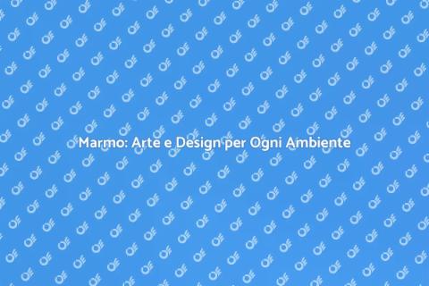 Posare il Marmo: Eleganza e Funzionalità