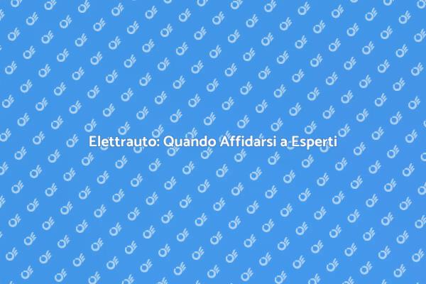 Servizi Elettrauto: La Chiave per la Sicurezza