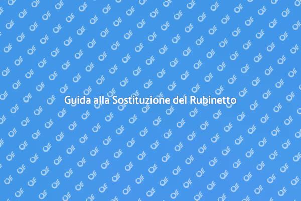 Cambia il Tuo Rubinetto a Parete