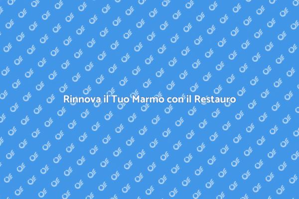 Restaura il Marmo: Bellezza Ritrovata