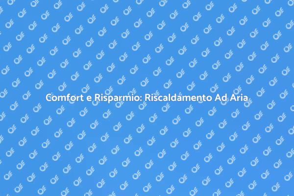 Riscaldamento ad Aria con Recupero di Calore