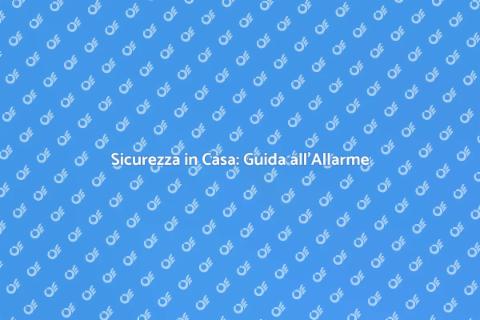 Installare un Sistema di Allarme