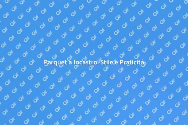 Parquet Prefinito: La Scelta Ideale